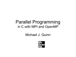 Parallel Programming in C with MPI and OpenMP Michael J. Quinn