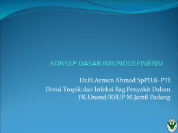 Dr.H.Armen Ahmad SpPD,K-PTI Divisi Tropik dan Infeksi Bag.Penyakit Dalam FK.Unand/RSUP M.Jamil Padang
