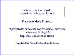 Contraccezione ormonale: evoluzione delle formulazioni Francesco Maria Primiero Sapienza Università di Roma