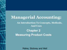 Managerial Accounting: Chapter 2 Measuring Product Costs An Introduction To Concepts, Methods,
