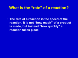 What is the “rate&#34; of a reaction?