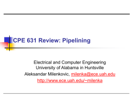 CPE 631 Review: Pipelining Electrical and Computer Engineering Aleksandar Milenkovic,