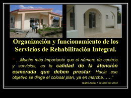 Organización y funcionamiento de los Servicios de Rehabilitación Integral.