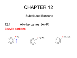 CHAPTER 12 Substituted Benzene 12.1 Alkylbenzenes  (Ar-R)