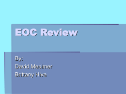 EOC Review By: David Mesimer Brittany Hive