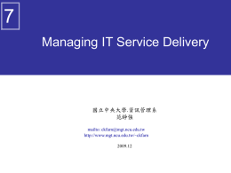 7 Managing IT Service Delivery 國立中央大學.資訊管理系 范錚強