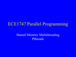ECE1747 Parallel Programming Shared Memory Multithreading Pthreads