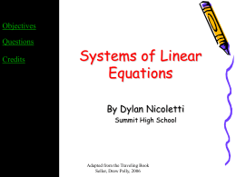 Systems of Linear Equations By Dylan Nicoletti Objectives