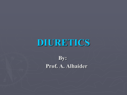 DIURETICS By: Prof. A. Alhaider