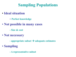 Sampling Populations • Ideal situation -