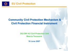 Community Civil Protection Mechanism &amp; Civil Protection Financial Instrument EU Civil Protection