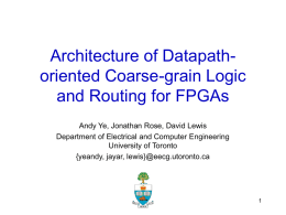 Architecture of Datapath- oriented Coarse-grain Logic and Routing for FPGAs