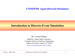 Introduction to Discrete-Event Simulation COMP8700  Agent-Directed Simulation Dr. Levent Yilmaz