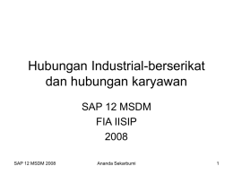 Hubungan Industrial-berserikat dan hubungan karyawan SAP 12 MSDM FIA IISIP