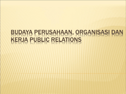 BUDAYA PERUSAHAAN, ORGANISASI DAN KERJA PUBLIC RELATIONS