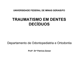 TRAUMATISMO EM DENTES DECÍDUOS Departamento de Odontopediatria e Ortodontia