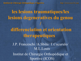 les lesions traumatiques/les lesions degeneratives du genou / differenciation et orientation