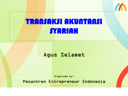 TRANSAKSI AKUNTANSI SYARIAH Agus Selamet Pesantren Entrepreneur Indonesia