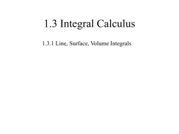 1.3 Integral Calculus 1.3.1 Line, Surface, Volume Integrals