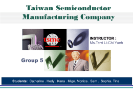 Taiwan Semiconductor Manufacturing Company Group 5 INSTRUCTOR :