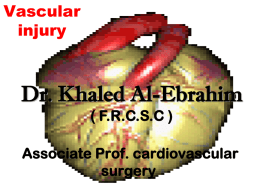 Dr. Khaled Al-Ebrahim Vascular injury ( F.R.C.S.C )