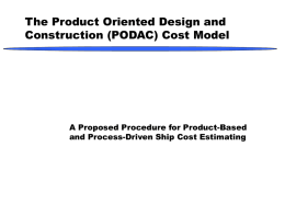 The Product Oriented Design and Construction (PODAC) Cost Model