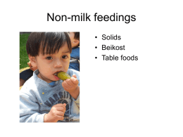 Non-milk feedings • Solids • Beikost • Table foods