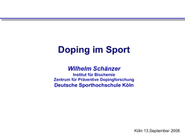 Doping im Sport Wilhelm Schänzer Deutsche Sporthochschule Köln Institut für Biochemie