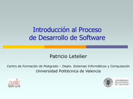 Introducción al Proceso de Desarrollo de Software Patricio Letelier Universidad Politécnica de Valencia