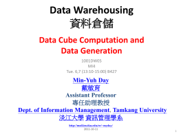 Data Warehousing 資料倉儲 Data Cube Computation and Data Generation