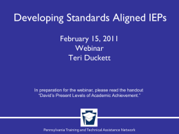 Developing Standards Aligned IEPs February 15, 2011 Webinar Teri Duckett