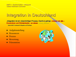 Integration in Deutschland Aufgabenstellung Ressourcen Prozess