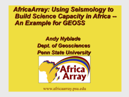 AfricaArray: Using Seismology to Build Science Capacity in Africa -- Andy Nyblade