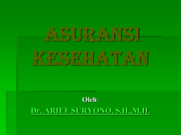 ASURANSI KESEHATAN Dr. ARIEF SURYONO, S.H.,M.H. Oleh