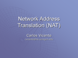 Network Address Translation (NAT) Carlos Vicente