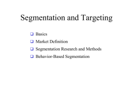Segmentation and Targeting Basics Market Definition Segmentation Research and Methods