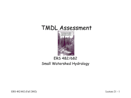 TMDL Assessment ERS 482/682 Small Watershed Hydrology Lecture 21 - 1