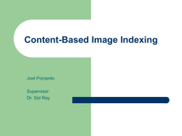 Content-Based Image Indexing Joel Ponianto Supervisor: Dr. Sid Ray