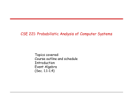 CSE 221: Probabilistic Analysis of Computer Systems Topics covered: Introduction