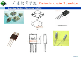 Electronics chapter 2 transistors Guangdong Institute of  Education ---BTEC electronic