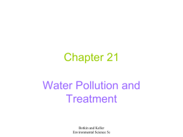Chapter 21 Water Pollution and Treatment Botkin and Keller