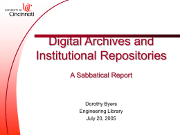 Digital Archives and Institutional Repositories A Sabbatical Report Dorothy Byers