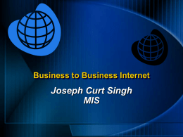 Joseph Curt Singh MIS Business to Business Internet