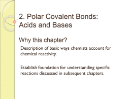 2. Polar Covalent Bonds: Acids and Bases Why this chapter?