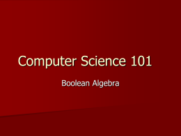 Computer Science 101 Boolean Algebra