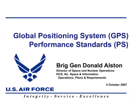Global Positioning System (GPS) Performance Standards (PS) Brig Gen Donald Alston