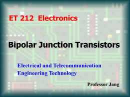 Bipolar Junction Transistors ET 212  Electronics Electrical and Telecommunication Engineering Technology