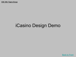 iCasino Design Demo Back to Front CSC 394: Tigers Group