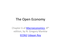 The Open Economy of , 8 edition, by N. Gregory Mankiw