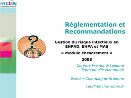Réglementation et Recommandations Corinne Fremond-Lejeune Emmanuelle Mahmoudi